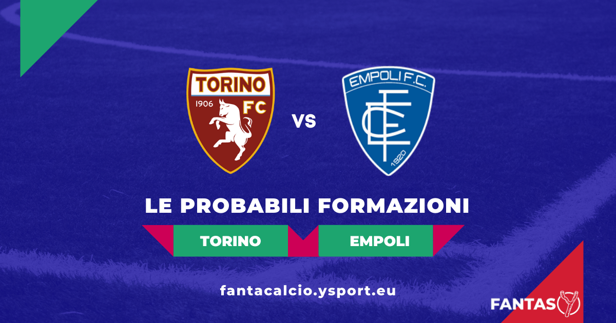 torino empoli probabili formazioni fantacalcio e pronostico 15ª giornata serie a 2021 22 ysport